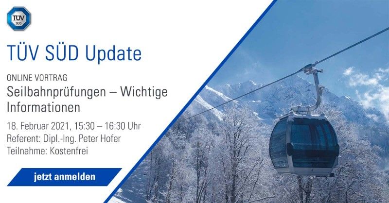 TÜV SÜD: Online-Vortrag zu Seilbahnüberprüfungen