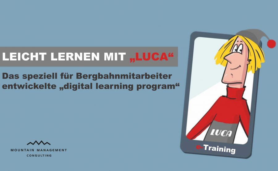 LEICHT LERNEN MIT „LUCA“ / digitales Lernprogramm für Bergbahnen-Mitarbeiter
